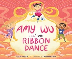 Amy Wu and the Ribbon Dance - Charlene Chua